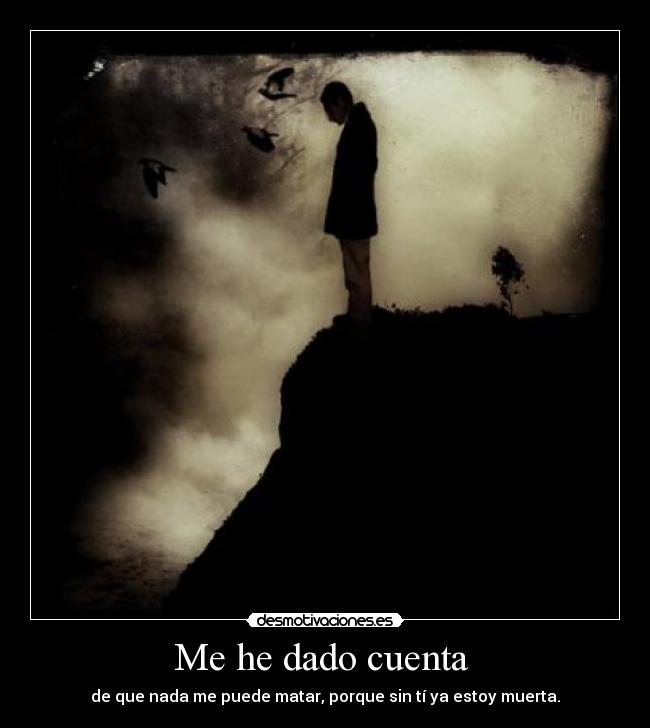 Me he dado cuenta  - 