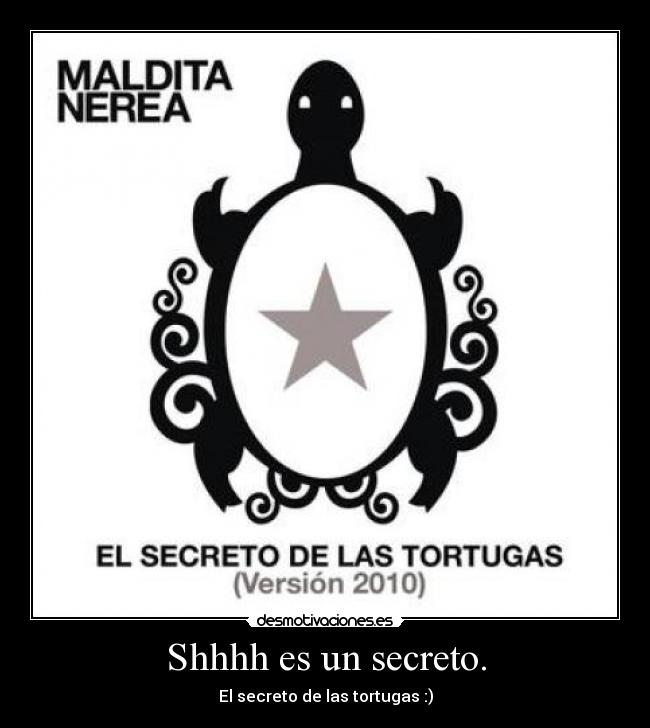 Shhhh es un secreto. -