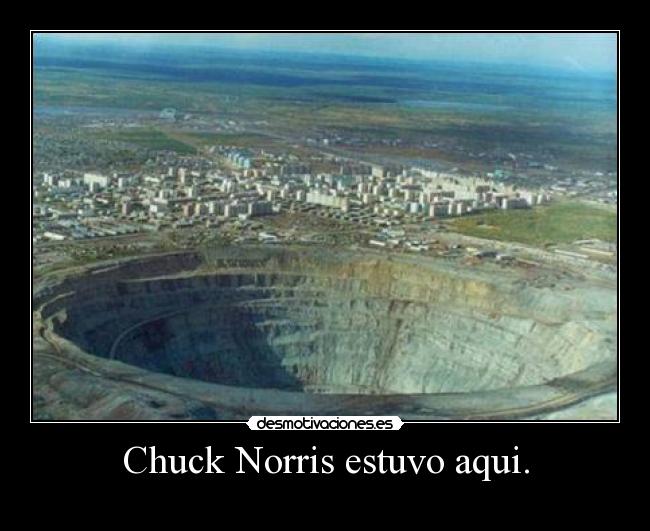 Chuck Norris estuvo aqui. - 