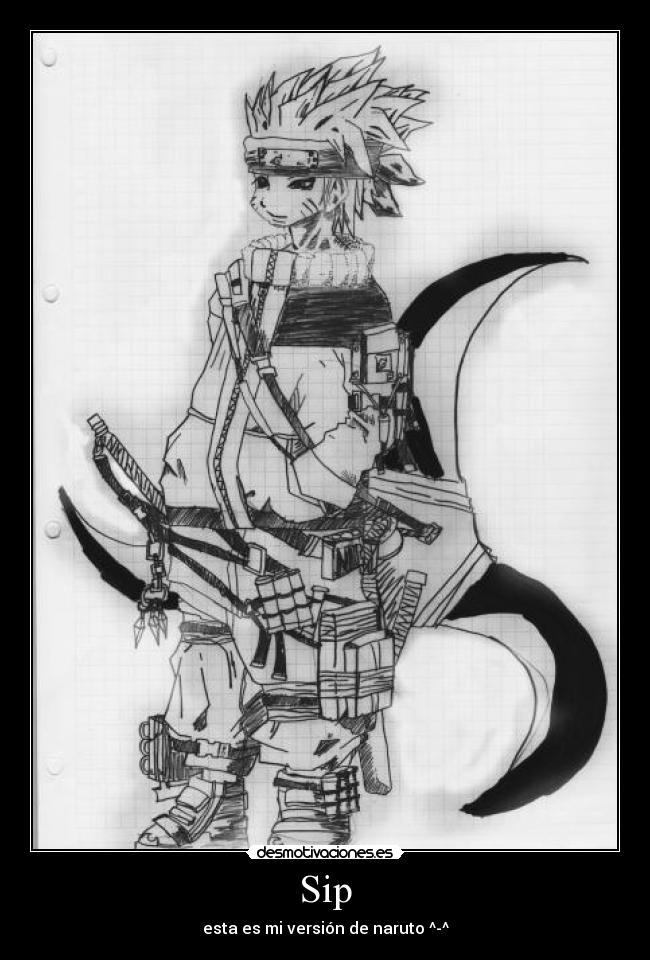 Sip - esta es mi versión de naruto ^-^