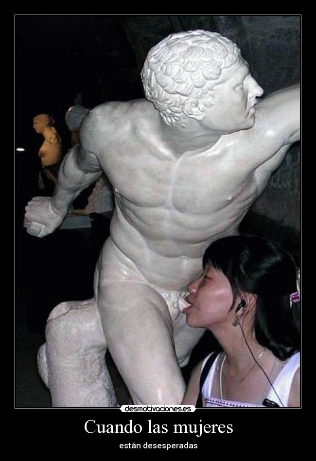 Cuando las mujeres - están desesperadas