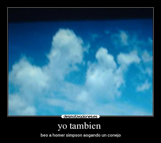 yo tambien -