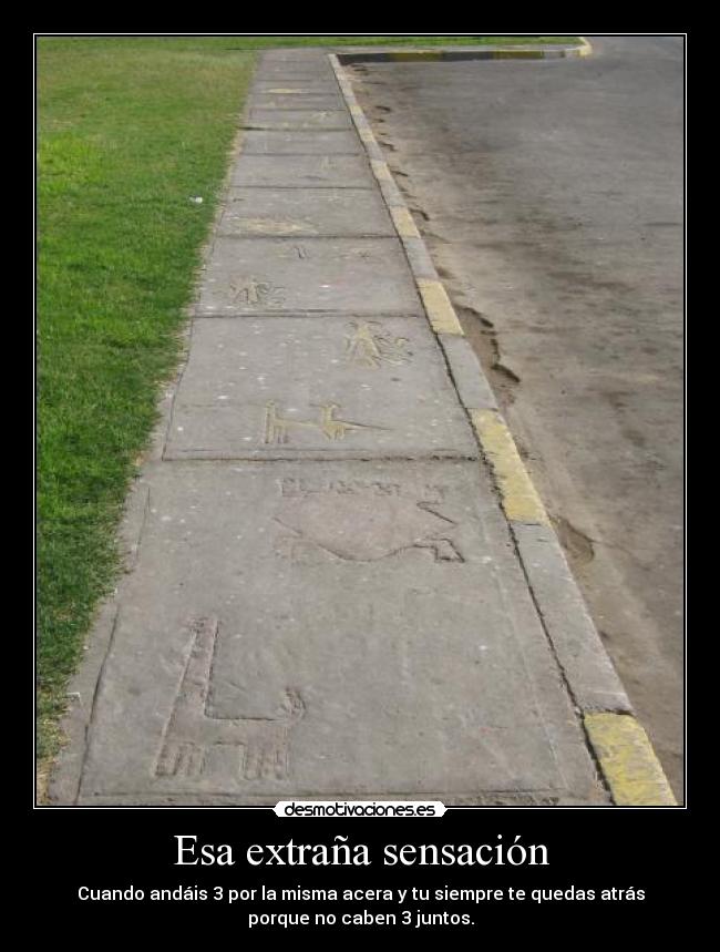 Esa extraña sensación -