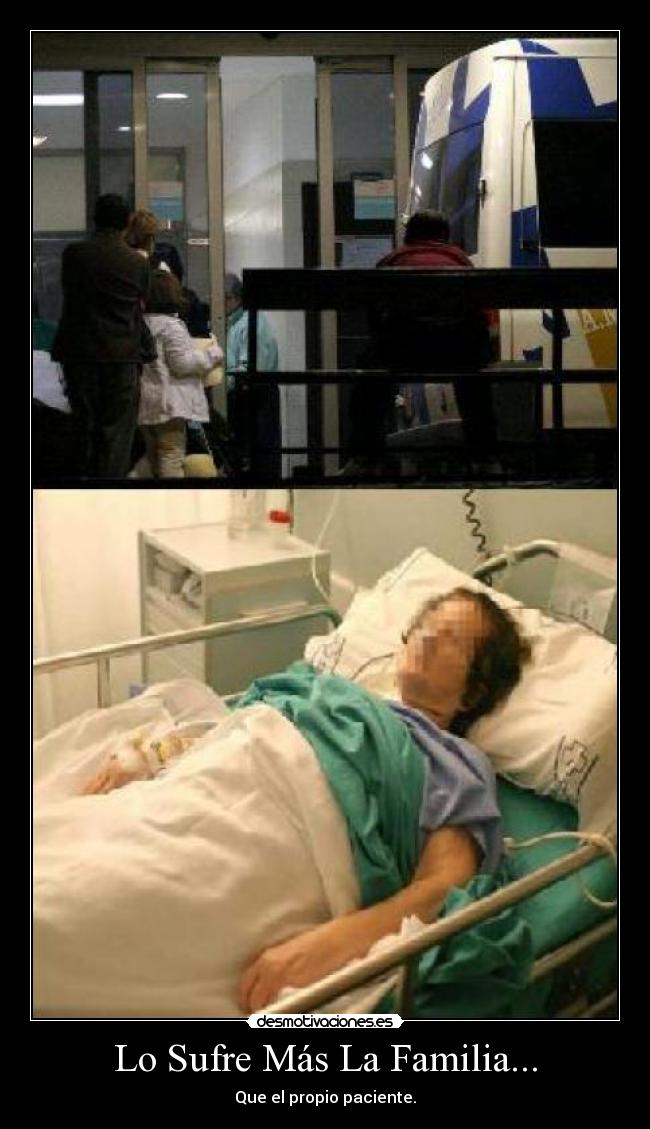 Lo Sufre Más La Familia... -