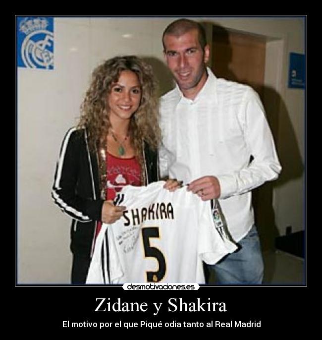 Zidane y Shakira - El motivo por el que Piqué odia tanto al Real Madrid