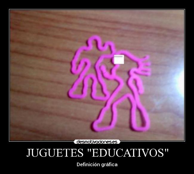 JUGUETES EDUCATIVOS -