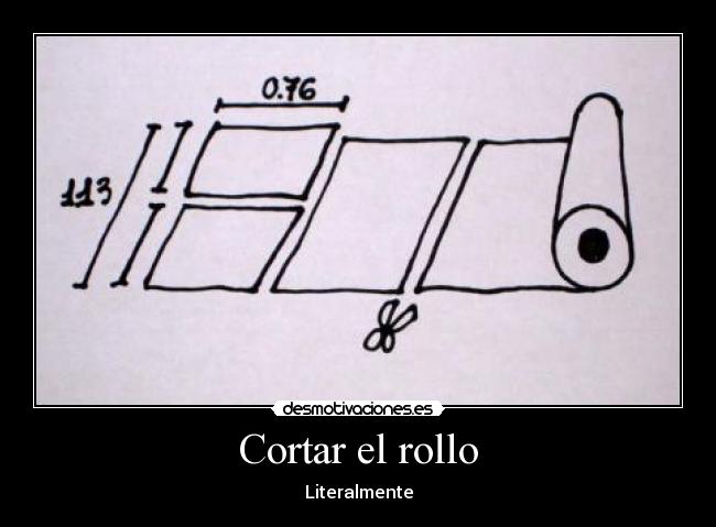 Cortar el rollo -