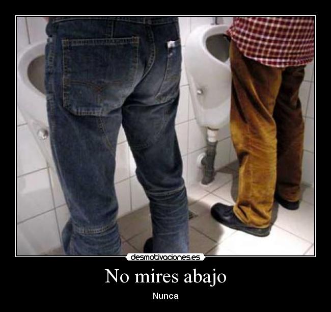 No mires abajo - Nunca