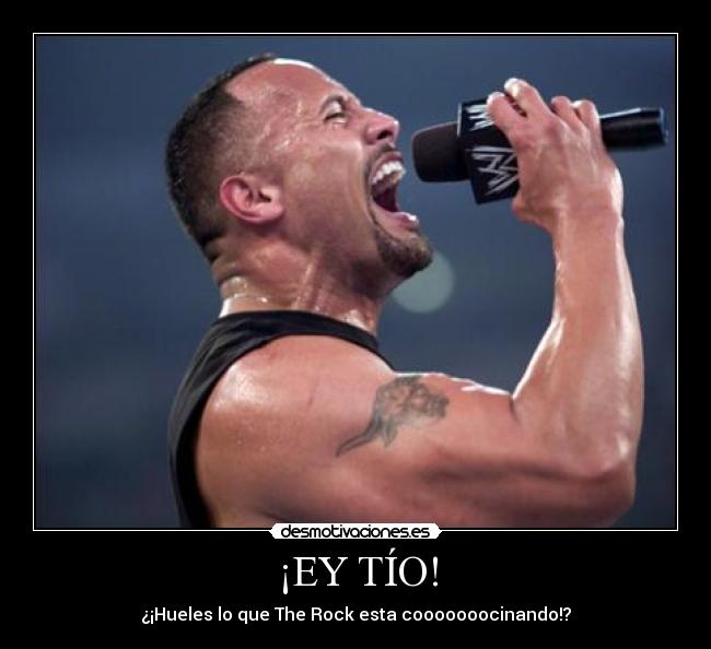 ¡EY TÍO! - ¿¡Hueles lo que The Rock esta cooooooocinando!?