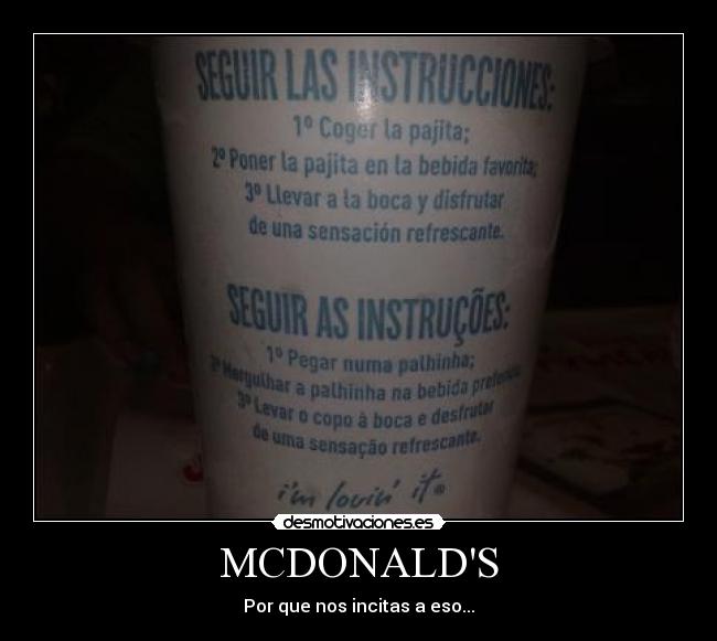 MCDONALDS - Por que nos incitas a eso...