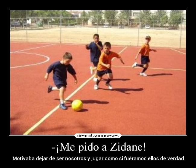 -¡Me pido a Zidane! - 