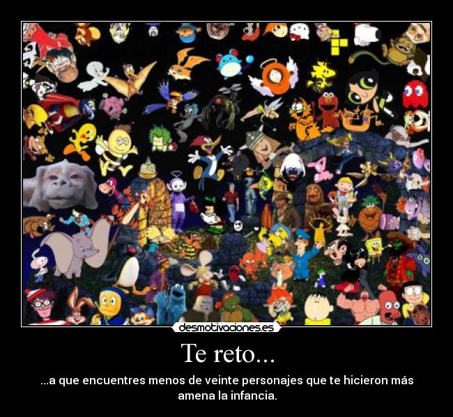 Te reto... -