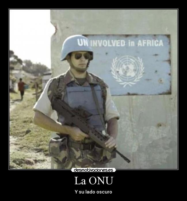 La ONU - Y su lado oscuro