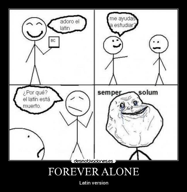 FOREVER ALONE - 
