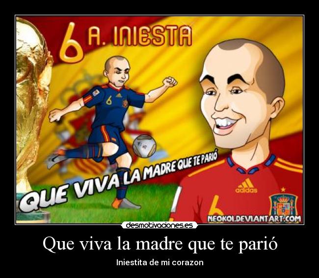 Que viva la madre que te parió -