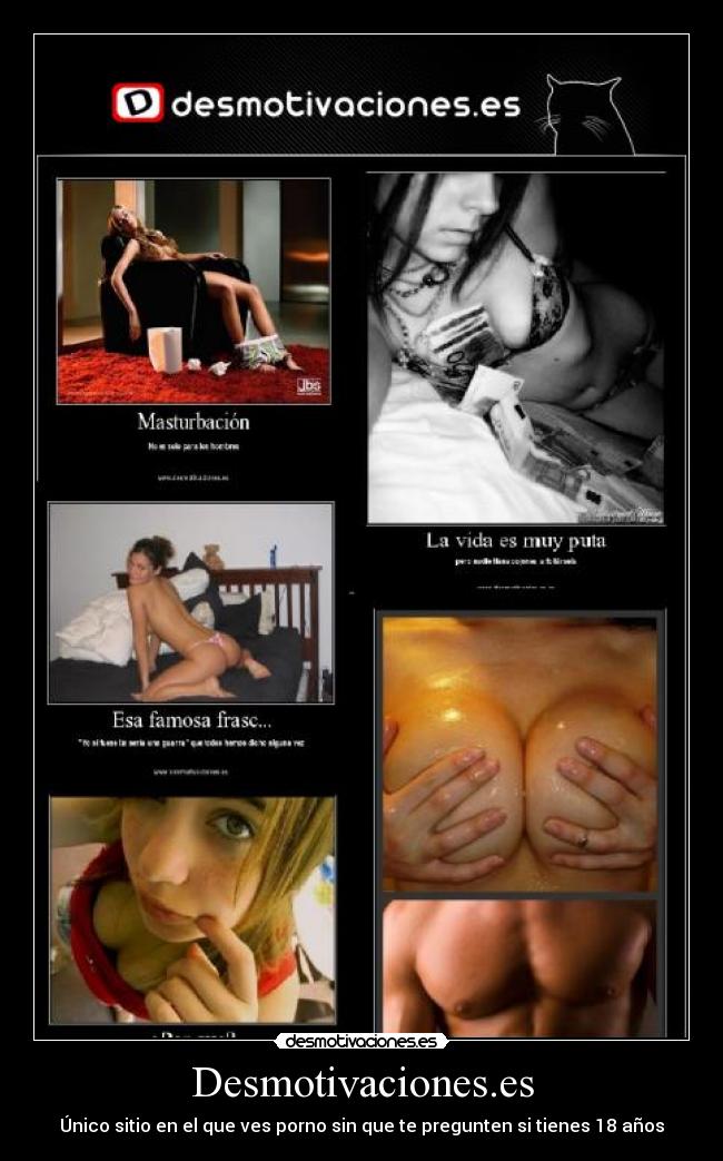 Desmotivaciones.es - Único sitio en el que ves porno sin que te pregunten si tienes 18 años