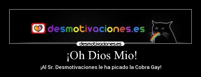 ¡Oh Dios Mio! -