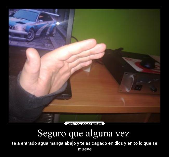 Seguro que alguna vez -