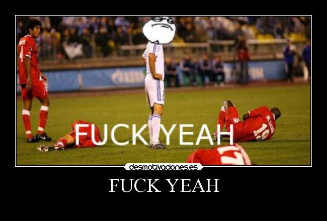 FUCK YEAH -