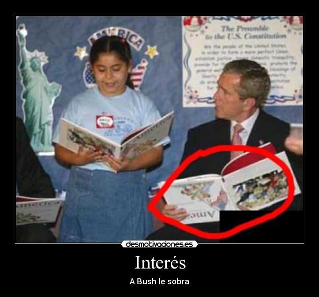Interés - A Bush le sobra