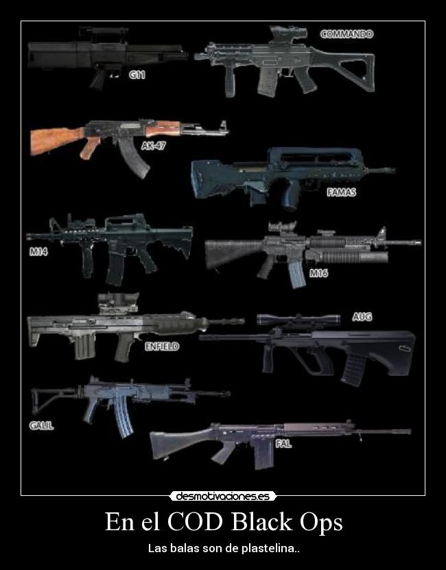 En el COD Black Ops - Las balas son de plastelina..