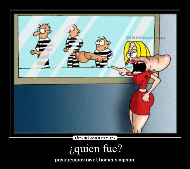 ¿quien fue? -