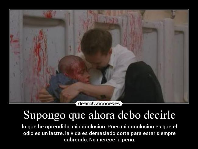 Supongo que ahora debo decirle -