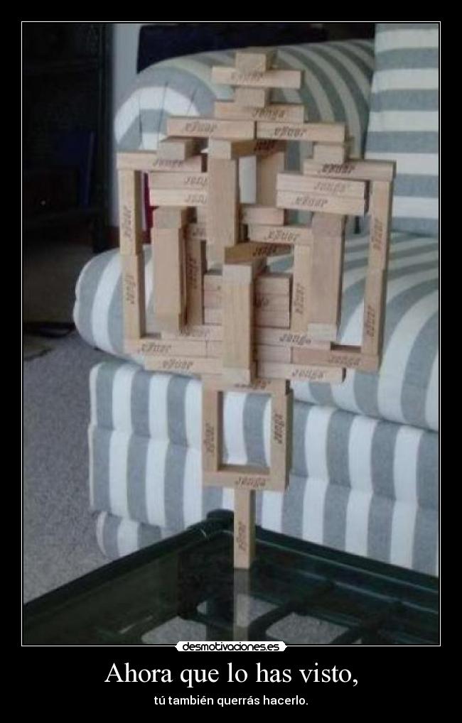 Ahora que lo has visto, - 