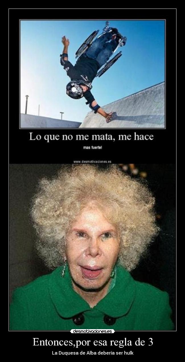 Entonces,por esa regla de 3 - 