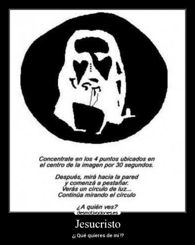 Jesucristo - ¿¡ Qué quieres de mi !?
