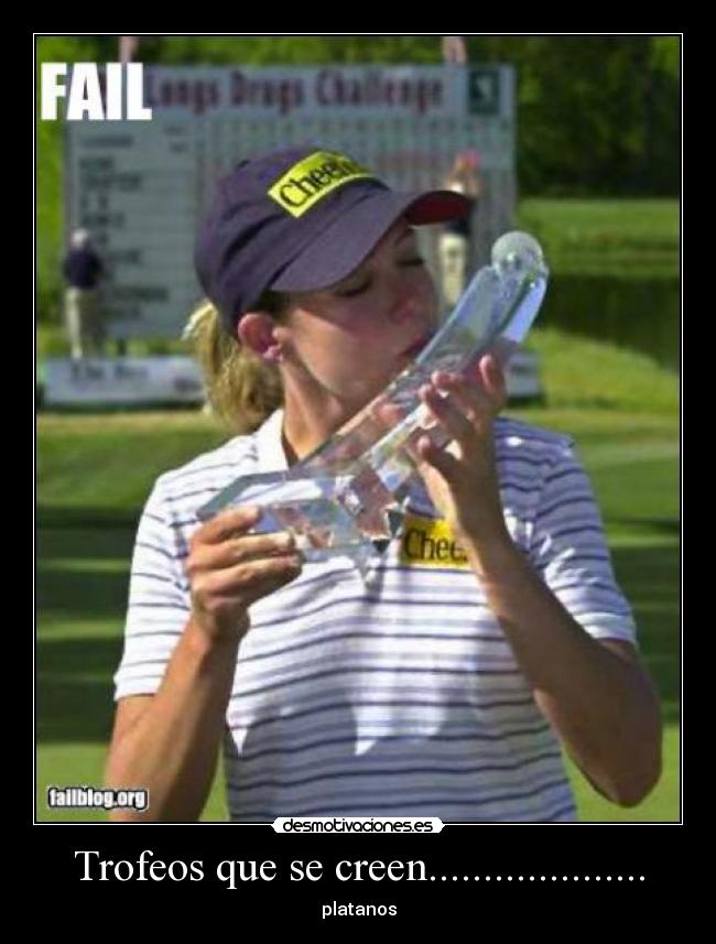 Trofeos que se creen.................... -