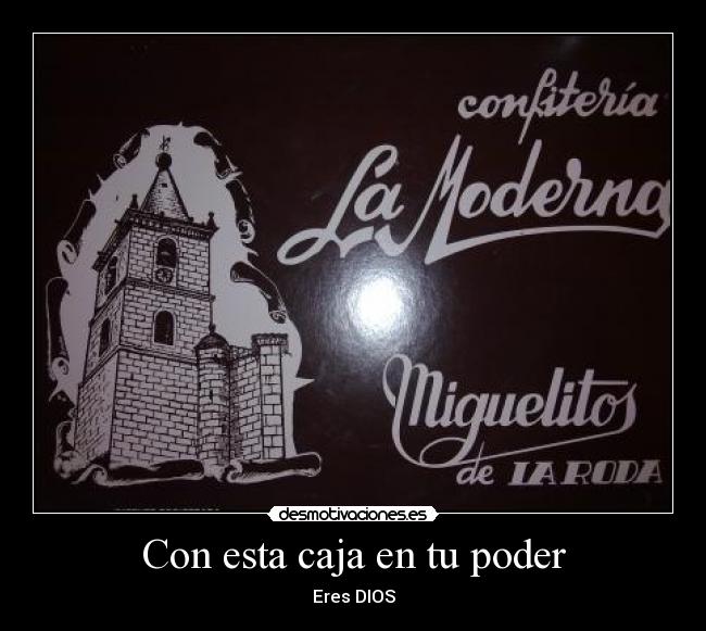 Con esta caja en tu poder -