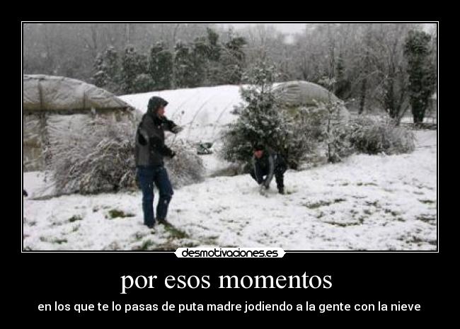 por esos momentos  - 