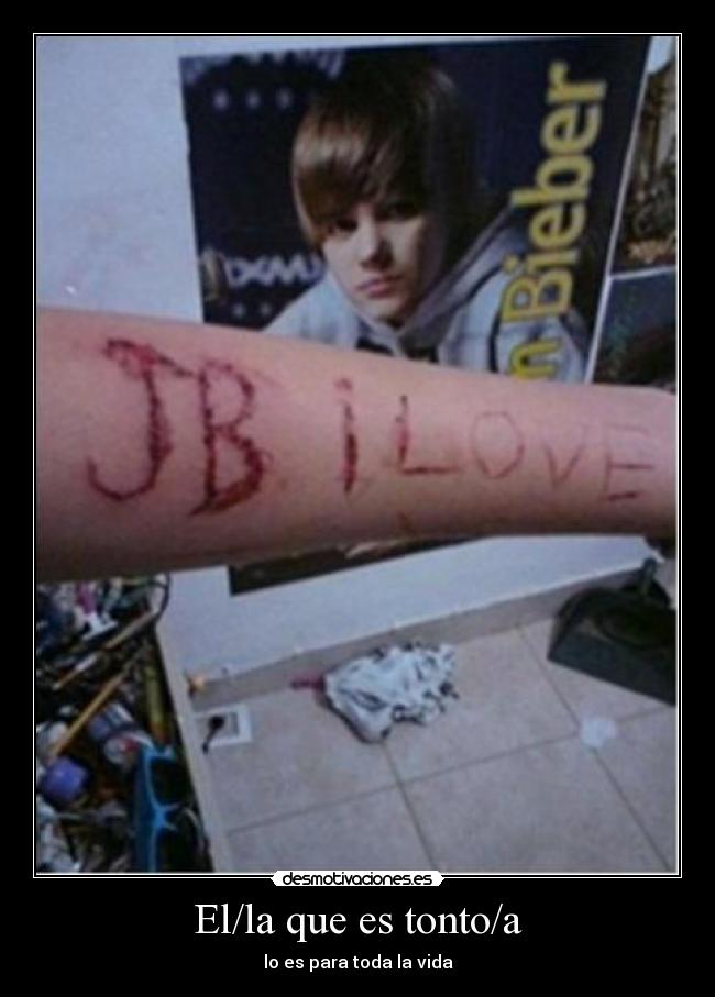 El/la que es tonto/a - lo es para toda la vida