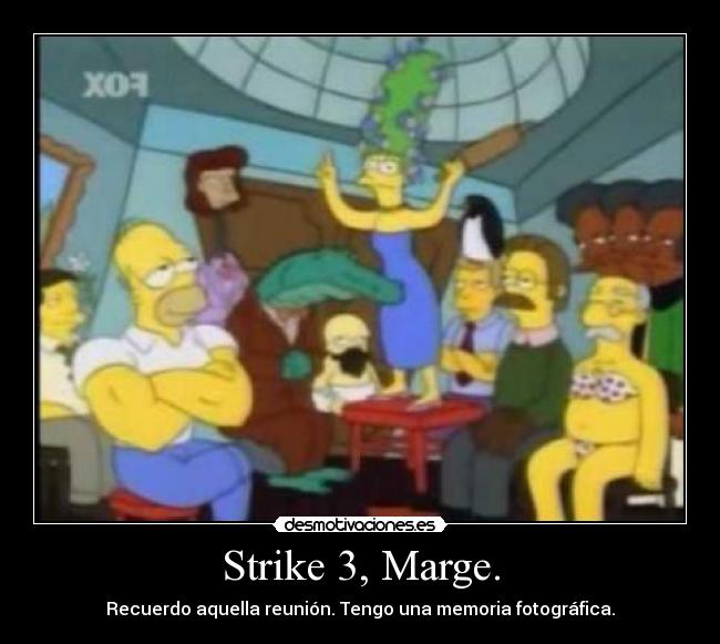 Strike 3, Marge. - 