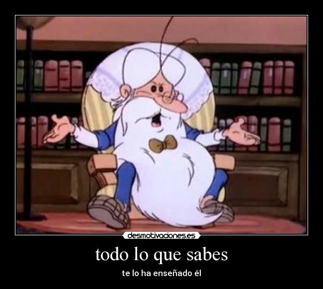 carteles erase una vez tambien colegio que sabes desmotivaciones