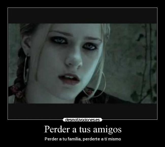 Perder a tus amigos -