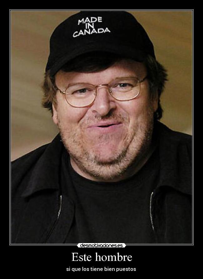 carteles michael moore desmotivaciones