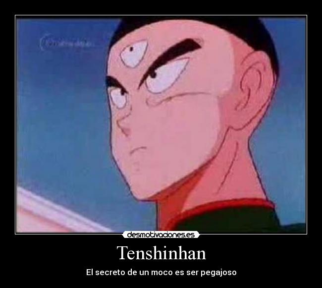 Tenshinhan - El secreto de un moco es ser pegajoso