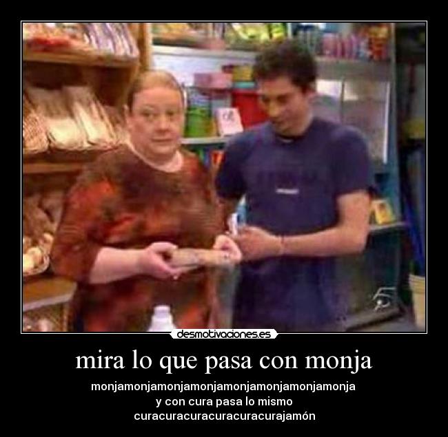 mira lo que pasa con monja -
