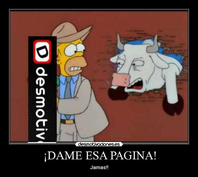 ¡DAME ESA PAGINA! -