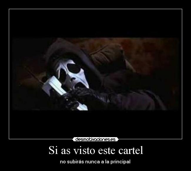 Si as visto este cartel - no subirás nunca a la principal 