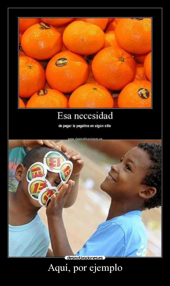 Aquí, por ejemplo - 