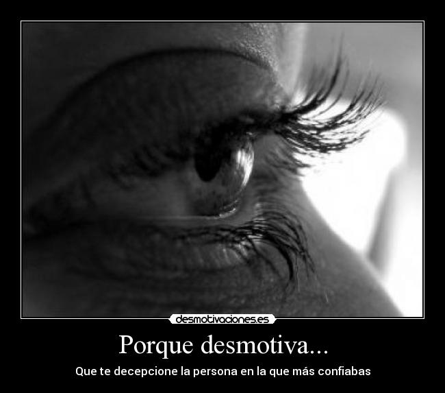 Porque desmotiva... -