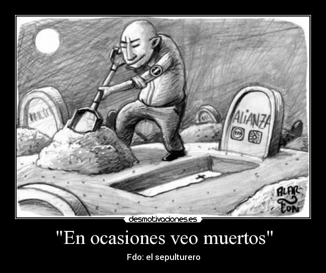 En ocasiones veo muertos - Fdo: el sepulturero