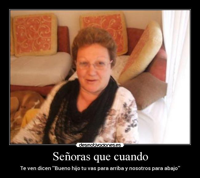 Señoras que cuando -