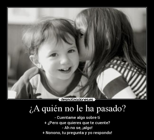 carteles pasado amigos preguntar desmotivaciones