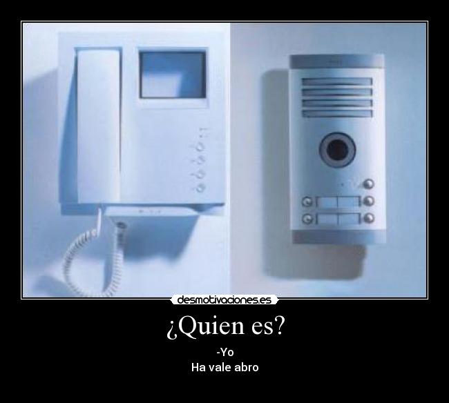 ¿Quien es? - 