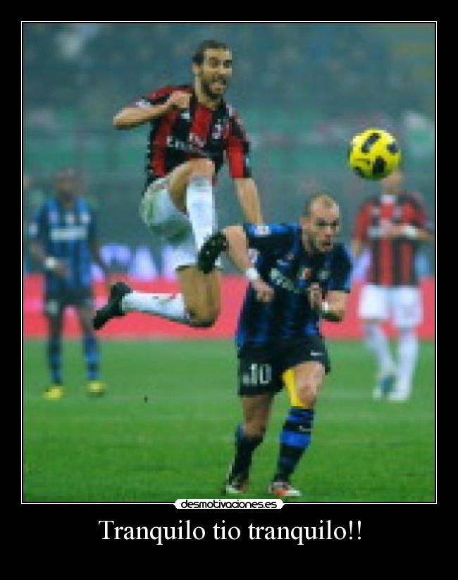 Tranquilo tio tranquilo!! - 