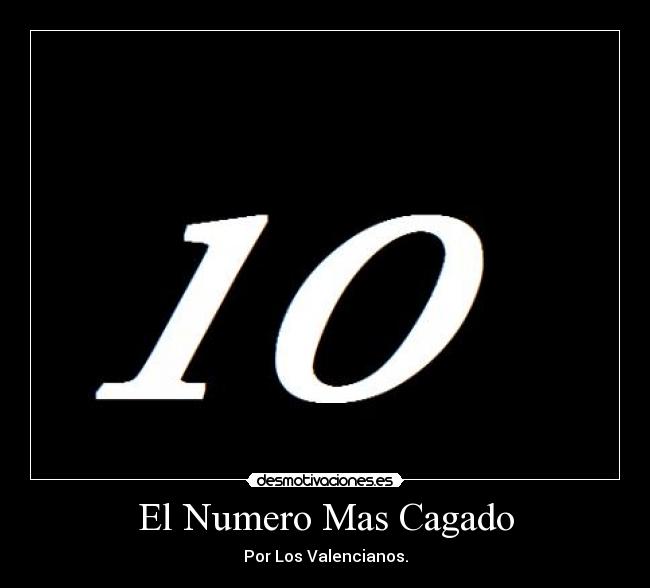 El Numero Mas Cagado - Por Los Valencianos.